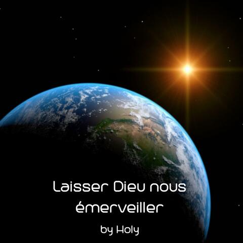 Laisser Dieu nous émerveiller