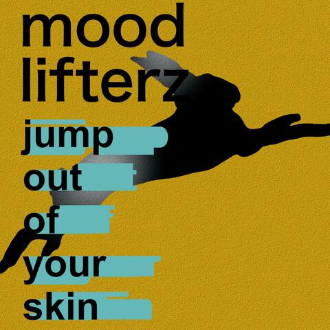 Jump out of your skin