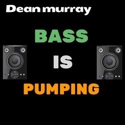 bass is pumping