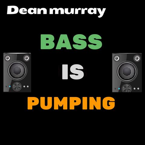 bass is pumping