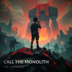 Call The Monolith