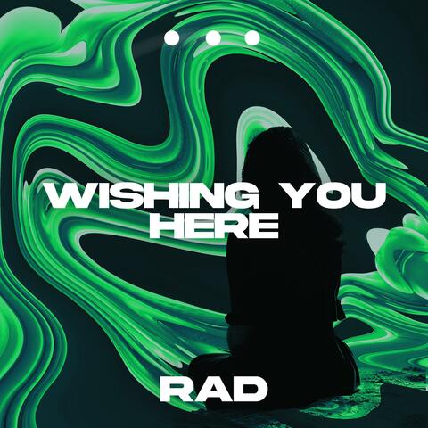 Wishing You Here