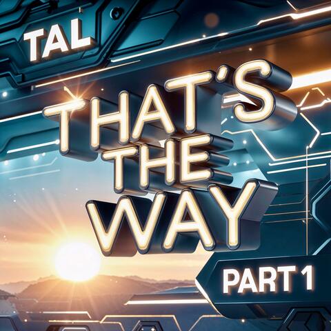 That's the way part 1