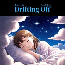 Drifting Off