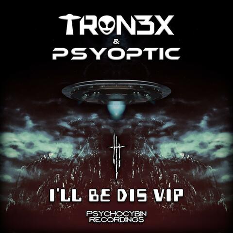 I'll Be Dis VIP