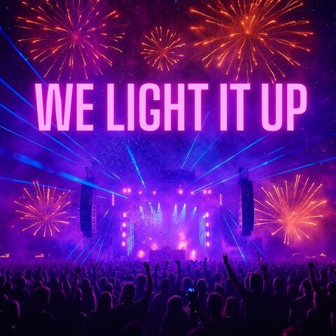 We Light It Up
