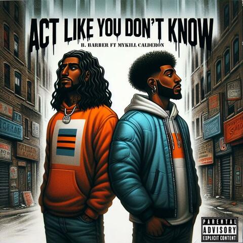 Act Like You Don't Know (Da Vinyls Edition)