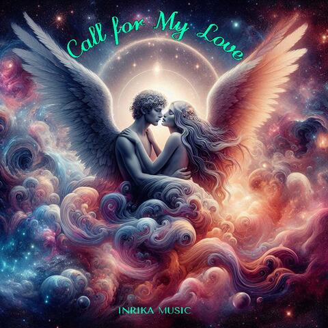 Call for My Love