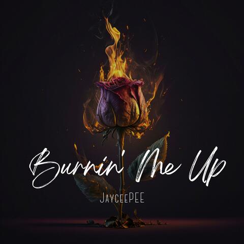 Burnin' Me Up