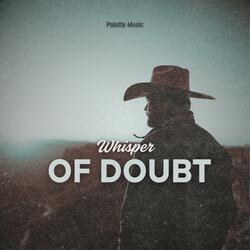 Whisper of Doubt