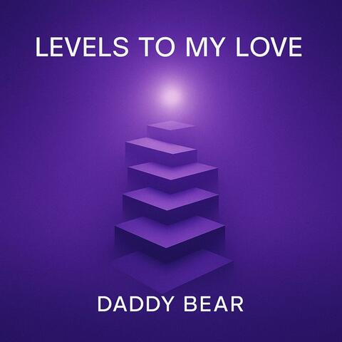 Levels To My Love