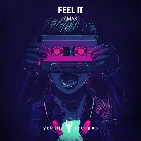 Feel it