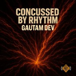 Concussed by Rhythm