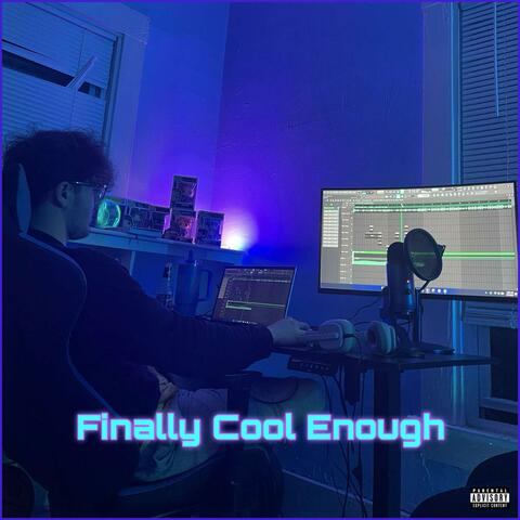 Finally Cool Enough