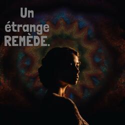 Un étrange remède