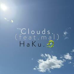 Clouds.