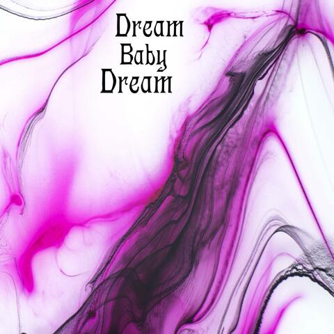 Dream Baby Dream