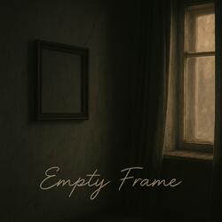Empty Frame