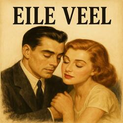 Eile veel