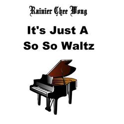 It's Just A So So Waltz For Piano
