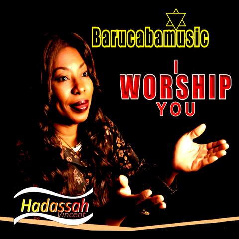 I worship You
