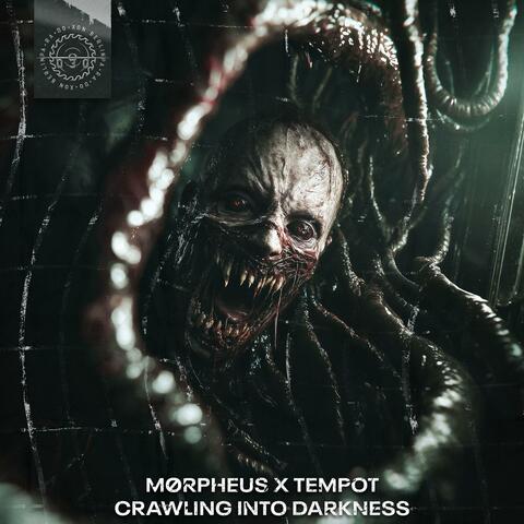 Crawling into darkness