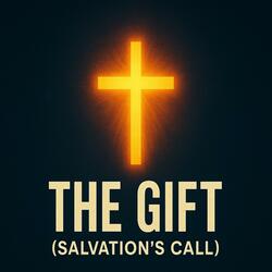 The Gift: Salvation's Call