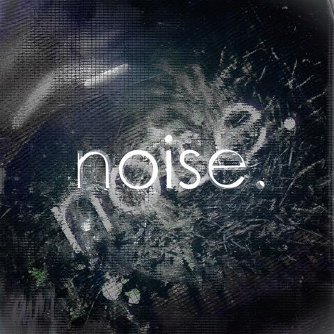 noise.