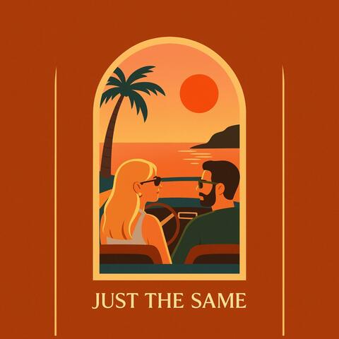 Just The Same