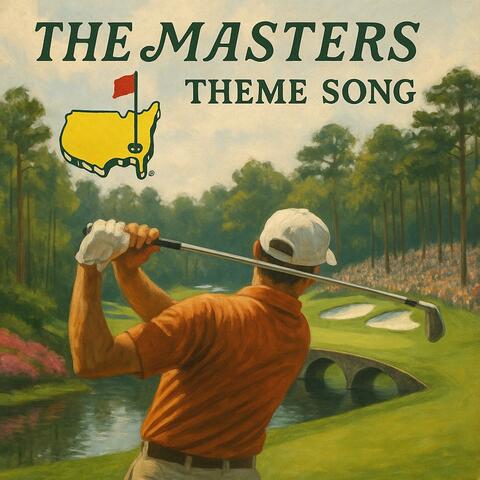 The Masters Theme Song