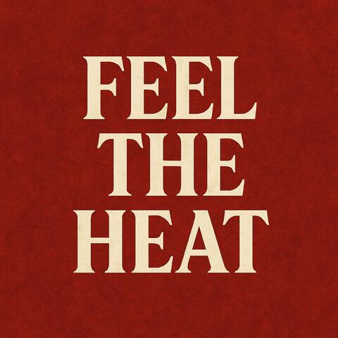 feel the heat