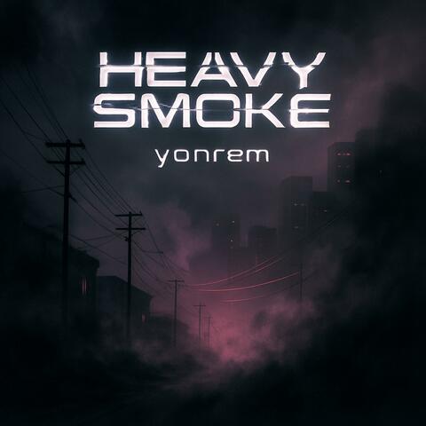 HEAVY SMOKE
