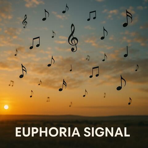 Euphoria Signal