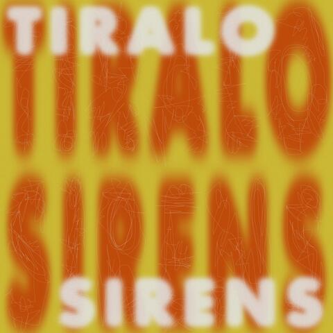 Tiralo / Sirens
