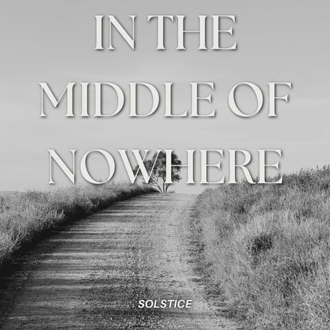 In the Middle of Nowhere
