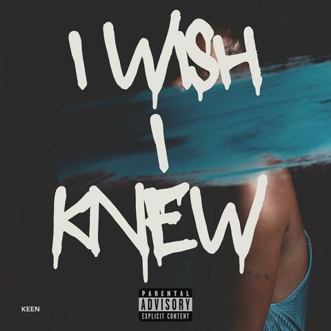 I Wish I Knew