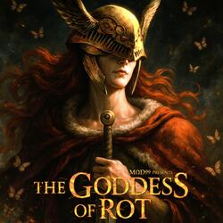 THE GODDESS OF ROT