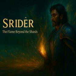 Sridêr, the Flame Beyond the Shards