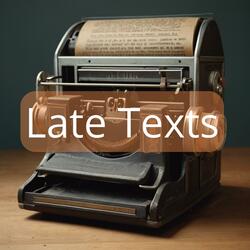 Late Texts