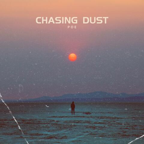 Chasing Dust