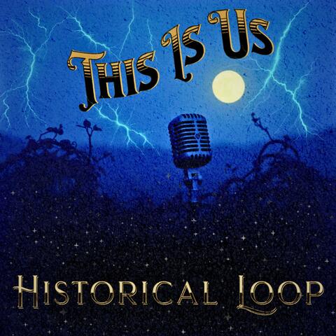 HISTORICAL LOOP