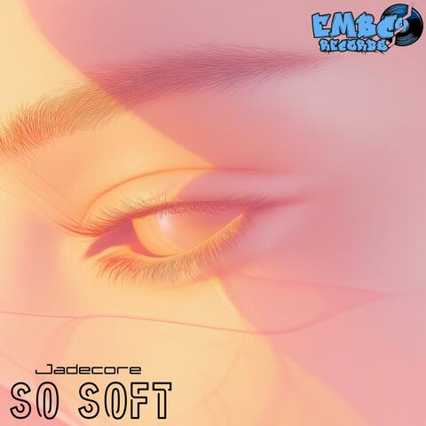 So Soft