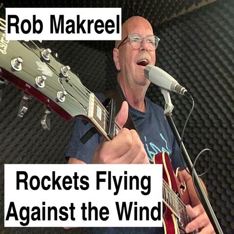 ROCKETS FLYING AGAINST THE WIND