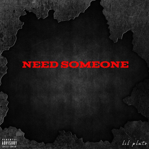Need Someone