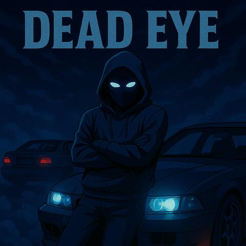 DEAD EYE