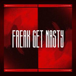 Freak Get Nasty