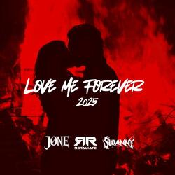 LOVE ME FOREVER 2025