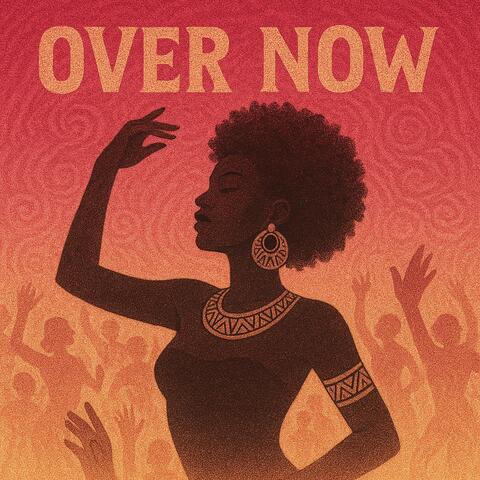 Over Now