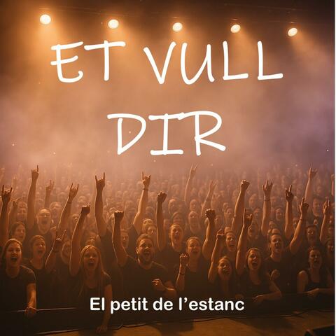 Et vull dir