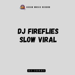 DJ Fireflies Slow Viral